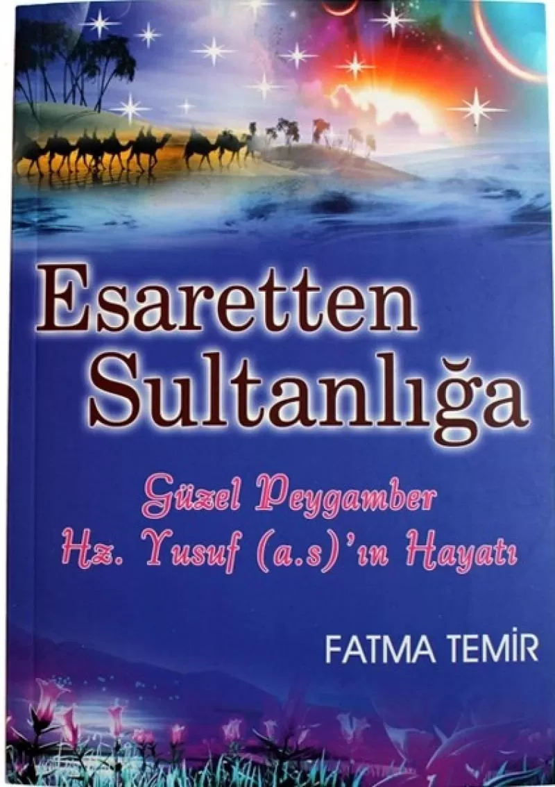 Esaretten Sultanlığa