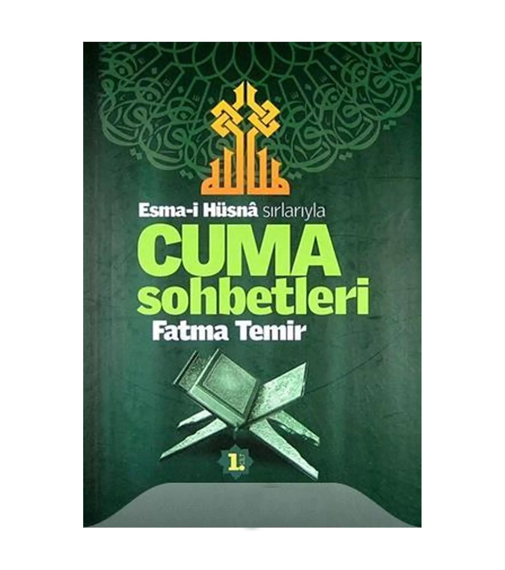 Esma-i Hüsna Sırlarıyla Cuma Sohbetleri 1