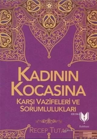 Kadının Kocasına Karşı Vazifeleri ve Sorumlulukları