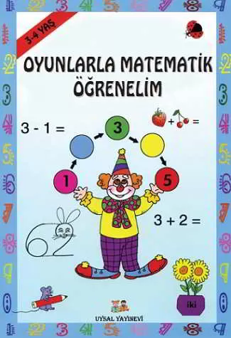 Oyunla Matematik Öğrenelim; 3 - 4 Yaş