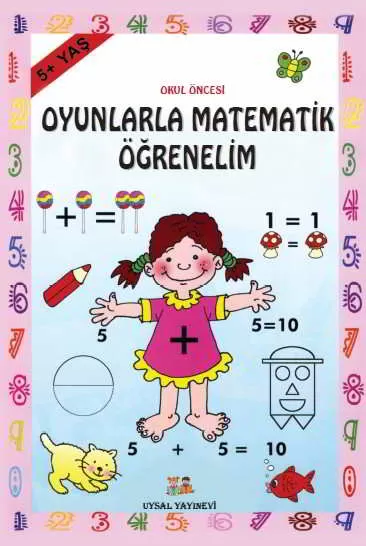 Oyunla Matematik Öğrenelim; 5 + Yaş