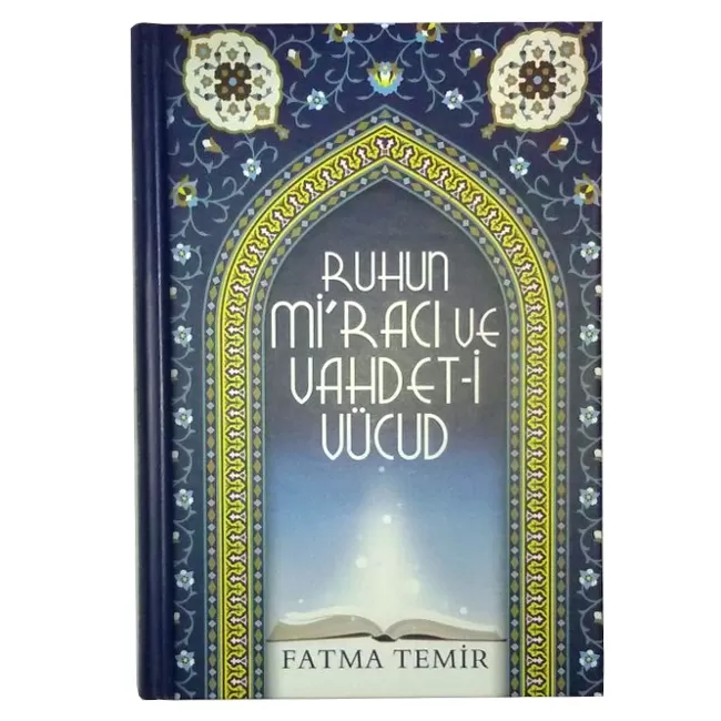 Ruhun Miracı ve Vahdeti Vücud