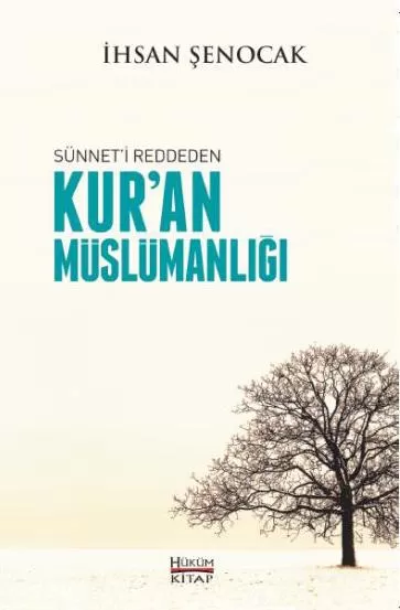 Sünneti Reddeden Kuran Müslümanlığı